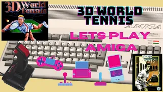 3D World Tennis:Einmal fühlen wie Boris Becker(Lets Play/Amiga)[Deutsch]