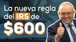 🚨 ¡Nueva Regla del IRS!: Reporte Obligatorio de $600 en Forma 1099-K 🚨 Ep. 995