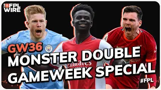 FPL Double Gameweek 36  | The FPL Wire | Fantasy Premier League Tips 2021/22