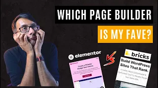 Bricks Builder vs Elementor Wordpress - Which one will I use? Do I have a favourite?