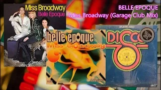 BELLE EPOQUE - Miss Broadway (Garage Club Mix) (1977/1996) Disco, House