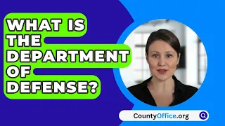 What Is The Department Of Defense? - CountyOffice.org