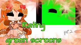 Rating green screens ||part 2 ||credits in desc & pinned comment