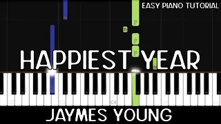 Jaymes Young - Happiest Year (Easy Piano Tutorial)