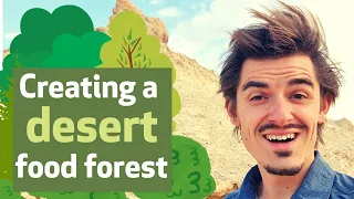 🐪 How to create a food forest in the desert | Louis De Jaeger 🌳