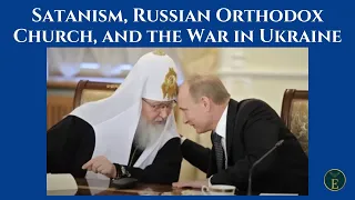 Satanism, Russian Orthodox Church, and the War in Ukraine