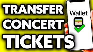 How To Transfer Concert Tickets from Apple Wallet (EASY!)