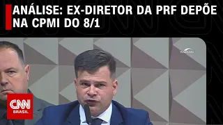 Análise: Ex-diretor da PRF depõe na CPMI do 8/1 | CNN ARENA