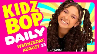 KIDZ BOP Daily - Wednesday, August 23, 2023