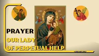 💚♱Prayer To Our Lady of Perpetual Help♱💚  #prayer #perpetualhelp