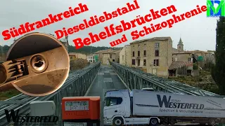 Der Möbelkutscher Lkw Doku #Südfrankreich Dieseldiebstahl Behelfsbrücken und Schizophrenie