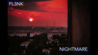 PL3NK - NIGHTMARE (VOL.1) (Slowed Remix)