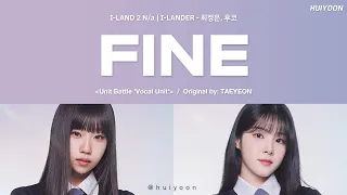 [LYRICS/가사] I-LAND2 N/a I-LANDER - Fine (Original by: TAEYEON) • huiyoon