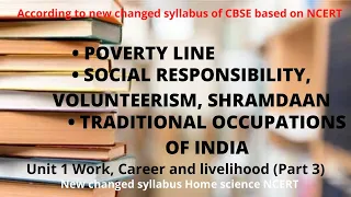 Unit 1 Work, livelihood and career | Poverty line | Social responsibility | Traditional occupations