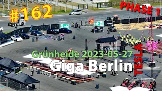 # 162 Tesla Giga Berlin • PHASE 1 • 2023-05-27 • Gigafactory 4K