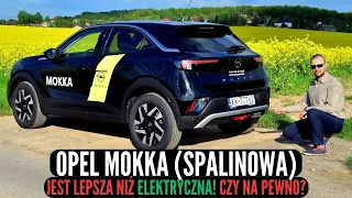 Opel Mokka - Spalinowa jest lepsza od elektrycznej. Czy na pewno?