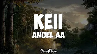 Anuel AA - Keii (Letra/Lyrics)