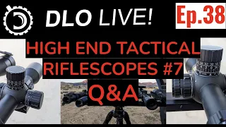 DLO Live! Ep.38  High End Tactical: The Battle of the 50s