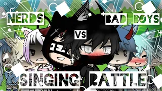 Singing Battle// Nerds Vs Bad Boys// (Read Desc.)