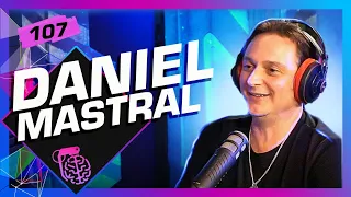 DANIEL MASTRAL - Inteligência Ltda. Podcast #107