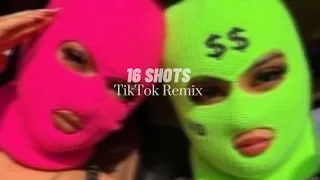 16 Shots TikTok Remix ( slowed down )