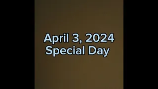 May 3, 2024 - Special Day