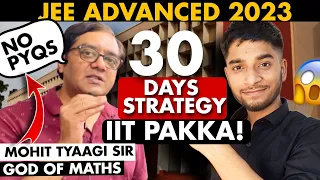 JEE Advanced 2023 : 30 days strategy by @MohitTyagi sir🔥 | IIT Motivation #jee #iit