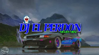 DJ EL PERDON × MELODY SLOWED VERSION 10 MINUTE