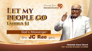 Let my people go - Exodus 5:1 | Bro.JC Rao garu | Heavenly Grace Indian Church |