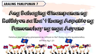 Araling Panlipunan 7: Ang Bahaging Ginampanan ng Relihiyon sa Iba't Ibang Aspekto ng Pamumuhay