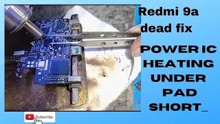 redmi 9a power ic heating under pad short_mi 9a power ic hot dead redmi 9a dead fix