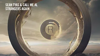 Sean Tyas & call me AL - Strangers Again [RNM] Extended