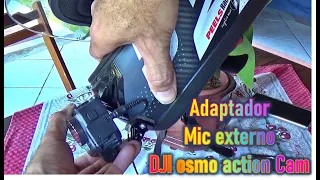 Dicas de adaptador de microfone externo na Dji Osmo Action Cam