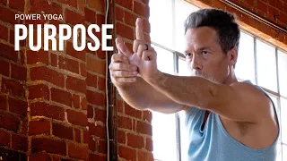 Power Yoga  PURPOSE l Day 26 - EMPOWERED 30 Day Yoga Journey