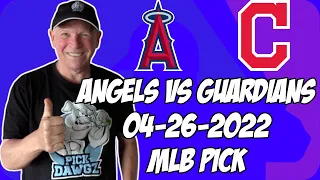 MLB Pick Today Los Angeles Angels vs Cleveland Guardians 4/26/22 MLB Betting Pick and Prediction