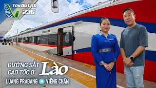 YDL #236: Đi tàu cao tốc ở Lào từ Luang Prabang đến Viêng Chăn | Yêu Máy Bay