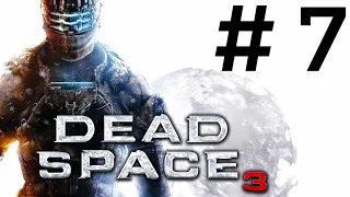 Dead Space 3 : #7 Ублюдок ревнивый