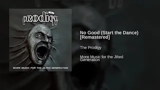 The Prodigy - No Good (Start the Dance)  Remastered