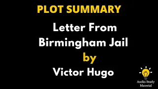 Plot Summary Of Letter From Birmingham Jail By Martin Luther King -   Letter From Birmingham Jail
