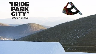 I Ride Park City 2015 : Bode Merrill | TransWorld SNOWboarding