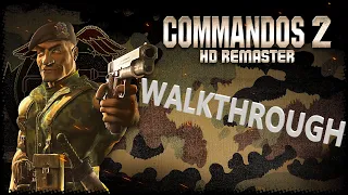 Commandos 2 HD Remaster [2020] - Walkthrough Longplay - Part 5