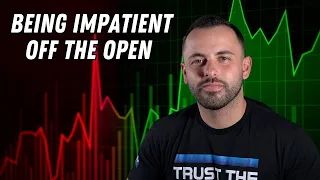 Stop Starting The Trading Day Red | Early Morning Patience is Key!