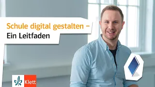 Schule digital gestalten – Ein Leitfaden