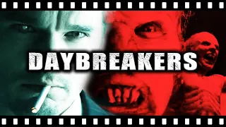 Was DAYBREAKERS Really That Bad?