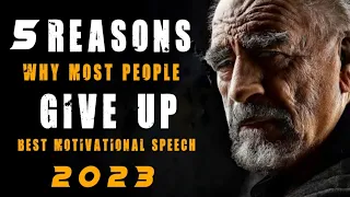 5 Reasons Why Most People Give Up - Best Motivational Speech 2023 - Psyche Wizard
