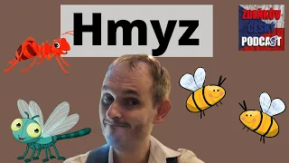 Moje zážitky se hmyzem - Epizoda 286-287 - Zdeňkův český podcast