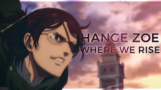 HANGE ZOË - Where We Rise | AOT AMV |