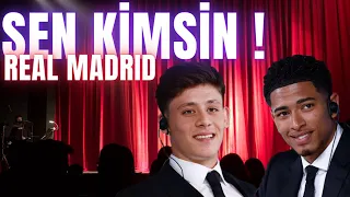 SEN KİMSİN ! REAL MADRID