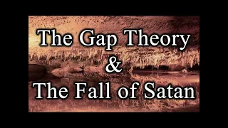 Is the Gap Theory Scriptural?