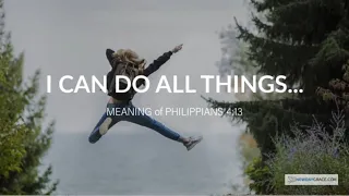 What Does Philippians 4:13 Really Mean?